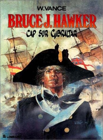 Bruce Hawker - T1 - Cap sur Gibraltar - William Vance