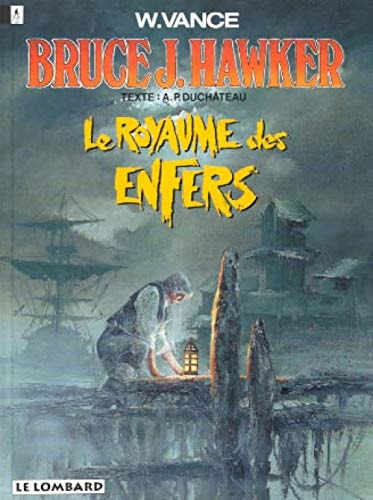 Bruce J. Hawker - T.7 - Le royaume des enfers - William Vance, André-Paul Duchâteau - Livre d'occasion