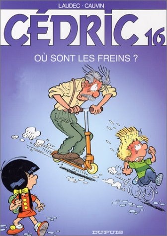 Cedric - 16 - Où sont les freins? - Raoul Cauvin, Tony Laudec - Livre d'occasion