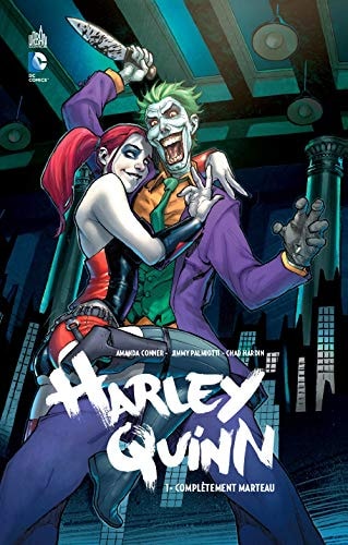 Harley Quinn - Complètement marteau - Conner Amanda, Palmiotti Jimmy