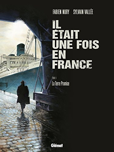 [OCC001251] Il était une fois en France - T.6 - La terre promise - Fabien Nury, Sylvain Vallée - Livre d'occasion