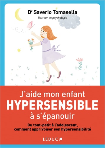 [OCC001827] J'aide mon enfant hypersensible à s'épanouir - Saverio Tomasella (Grand format) - Livre d'occasion