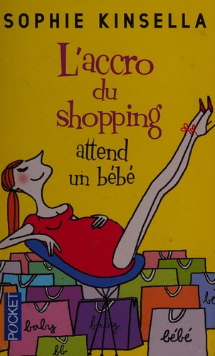 L'accro du shopping attend un bébé - Sophie Kinsella (Poche) - Livre d'occasion