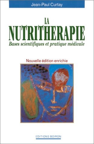 [OCC000711] La nutrithérapie bases scientifiques et pratique médicale - Jean-Paul Curtay (Relié) - Livre d'occasion