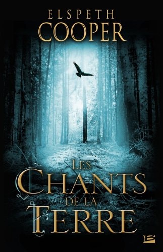 [OCC001289] Les Chants de la Terre La Chasse sauvage, T1 - Elspeth Cooper (Grand format) - Livre d'occasion