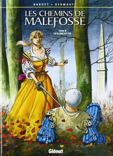 [OCC001257] Les Chemins de Malefosse - T.9 -La plume de fer - Daniel Bardet, François Dermaut - Livre d'occasion