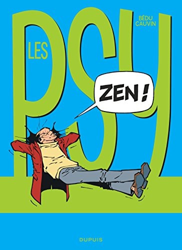 Les Psy - Les psy Zen! - Bédu, Raoul Cauvin