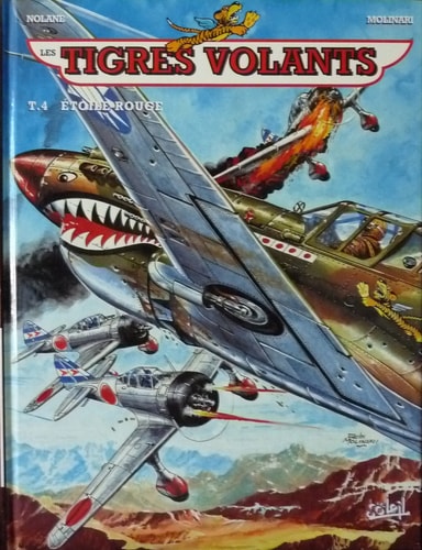 [OCC001261] Les Tigres Volants - T.4 - Etoile rouge - Richard D. Nolane, Félix Molinari - Livre d'occasion