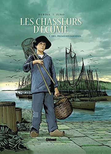 [OCC000196] Les chasseurs d'écume - 1901, premières sardines - Debois/Fino