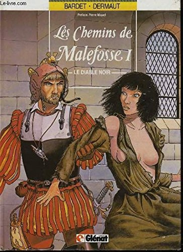 [OCC001195] Les chemins de Malefosse - T.1 - Le diable noir - Daniel Bardet, François Dermaut - Livre d'occasion