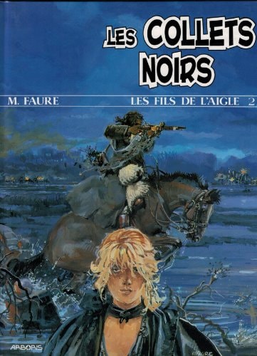 [OCC001196] Les fils de l'aigle - T.2 - Les Collets noirs - Michel Faure, Daniel Vaxelaire - Livre d'occasion