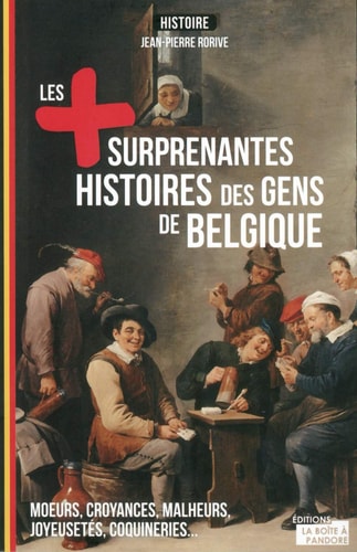 [OCC001825] Les plus étonnantes histoires des gens de Belgique - Jean-Pierre Rorive (Grand format) - Livre d'occasion