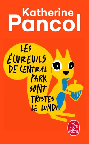 Les écureuils de Central Park sont tristes le lundi roman - Katherine Pancol (Poche) - Livre d'occasion