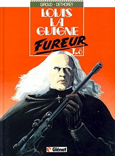 [OCC001187] Louis la Guigne - T.8 - Fureur - Frank Giroud, Jean-Paul Dethorey - Livre d'occasion
