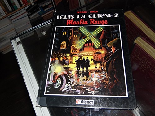 [OCC001186] Louis la Guigne - T2 - Moulin Rouge - Frank Giroud, Jean-Paul Dethorey - Livre d'occasion