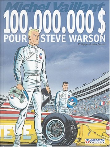 [OCC001173] Michel Vaillant - 100.000.000 [dollars] pour Steve Warson - Jean Graton, Philippe Graton - Livre d'occasion