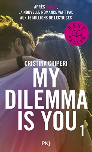 My dilemma is you Tome 1 - Cristina Chiperi (Poche) - Livre d'occasion