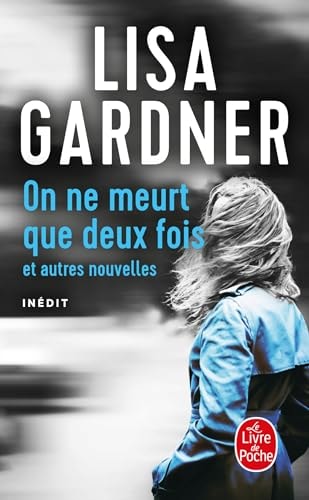 [OCC001085] On ne meurt que deux fois Et autres nouvelles - Lisa Gardner (Poche) - Livre d'occasion