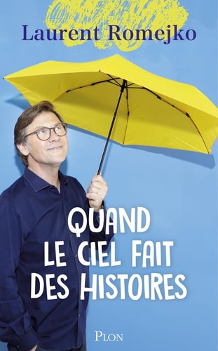 [OCC001913] Quand le ciel fait des histoires - Laurent Romejko (Grand format) - Livre d'occasion