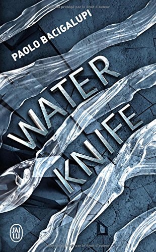 [OCC001135] Water Knife - Paolo Bacigalupi (Poche) - Livre d'occasion