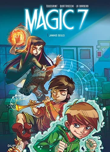 [OCC002602] Magic 7 - Tome 1 - Jamais seuls - Kid Toussaint - Livre d'occasion