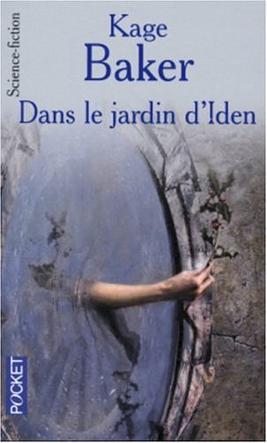 Dans le jardin d'Iden - Kage Baker (Poche) - Livre d'occasion
