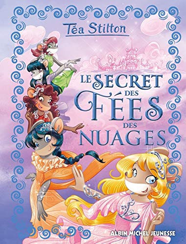 Le secret des fées des nuages - Téa Stilton, Jean-Claude Béhar (Grand format) - Livre d'occasion