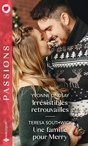 Irrésistibles retrouvailles ; Une famille pour Merry - Yvonne Lindsay, Teresa Southwick (Poche) - Livre d'occasion