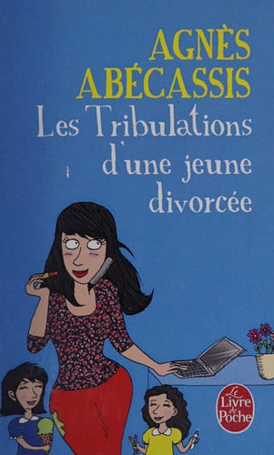 Les tribulations d'une jeune divorcée roman - Agnès Abécassis, Agnes Abecassis (Poche) - Livre d'occasion