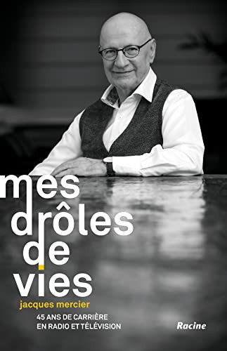 [OCC003990] Mes drôles de vies 45 ans de carrière en radio et télévision - Jacques Mercier (Grand format) - Livre d'occasion