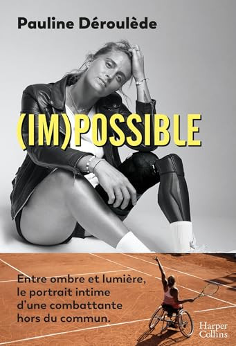 [OCC003996] (Im)possible Entre ombre et lumière, le portrait intime d'une combattante hors du commun - Pauline Déroulède (Grand format) - Livre d'occasion