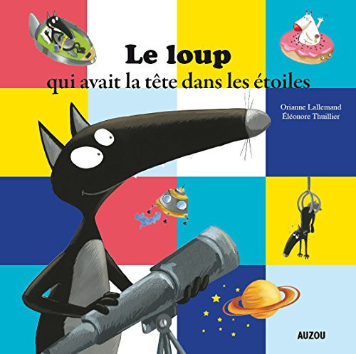 Le loup qui avait la tête dans les étoiles - Orianne Lallemand (Grand format) - Livre d'occasion