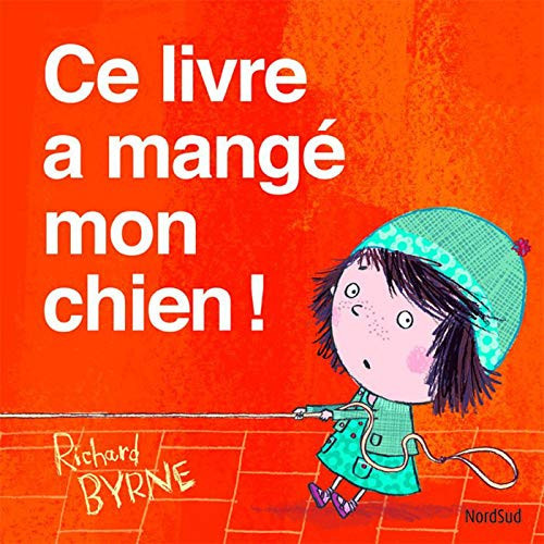 Ce livre a mangé mon chien ! - Richard Byrne (Grand format) - Livre d'occasion
