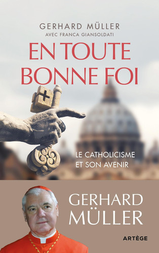 [OCC004144] En toute bonne foi Le catholicisme et son avenir - Gerhard Müller, Franca Giansoldati (Grand format) - Livre d'occasion