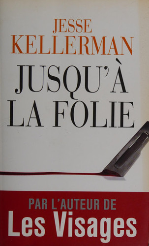 Jusqu'à la folie - Jesse Kellerman (Grand format) - Livre d'occasion