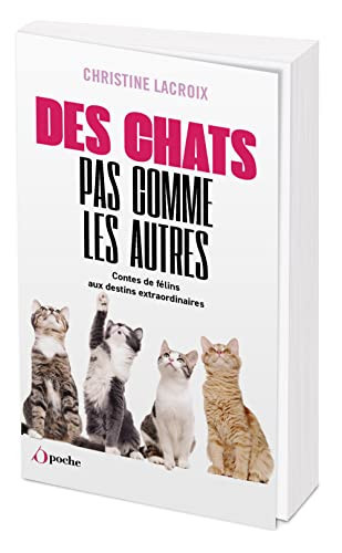 Des chats pas comme les autres Contes de félins aux destins extraordinaires - Christine Lacroix (Poche) - Livre d'occasion