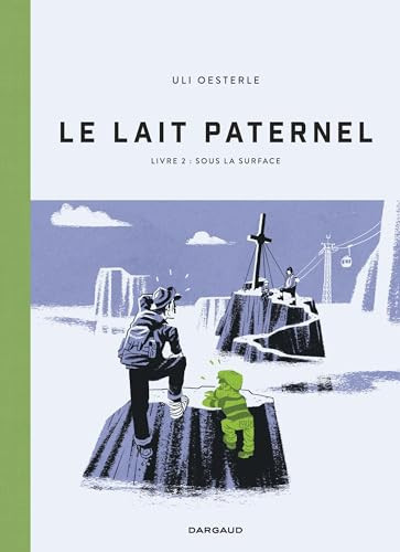 Le Lait paternel - Livre 2 - Sous la surface - Livre d'occasion