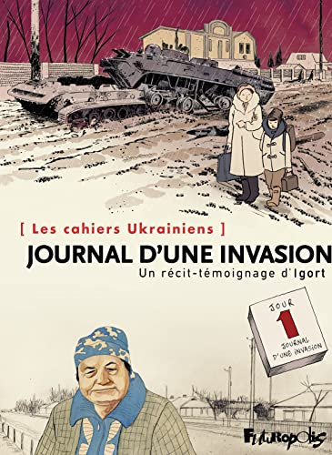 Les cahiers Ukrainiens - Journal d'une invasion: Un récit-té - Livre d'occasion