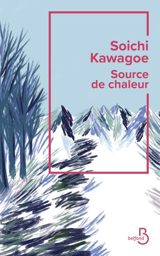 Source de chaleur - Rentrée littéraire 2024 - Livre d'occasion
