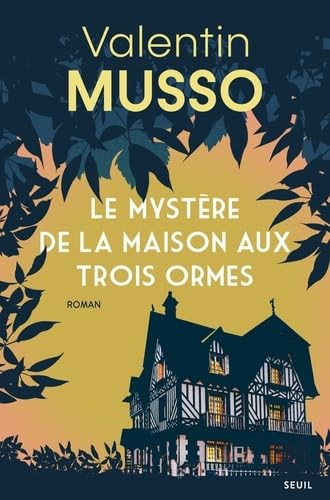 Le Mystère de la Maison aux Trois Ormes - Valentin Musso (Grand Format)- Livre d'occasion