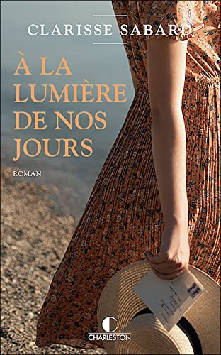 A la lumière de nos jours - Clarisse Sabard (Grand format) - Livre d'occasion