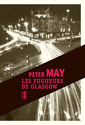 Les fugueurs de Glasgow roman - Peter May (Grand format) - Livre d'occasion