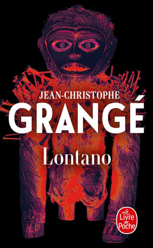 [OCC005639] Lontano : roman - Jean-Christophe Grangé (Poche) - Livre d'occasion