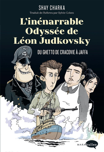 [OCC005654] L'inénarrable odyssée de Léon Judkovsky Du ghetto de Cracovie à Jaffa - Shay Charka - Livre d'occasion