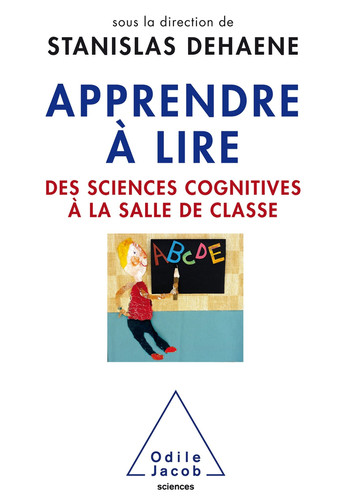 Apprendre à lire Des sciences cognitives à la salle de classe - Stanislas Dehaene (Grand format) - Livre d'occasion