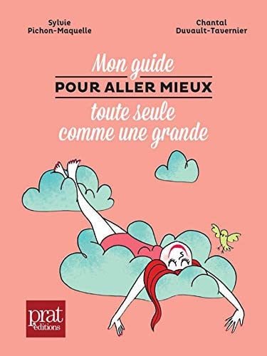 [OCC005705] Mon guide pour aller mieux toute seule comme une grande - Sylvie Pichon-Maquelle, Chantal Duvault-Tavernier (Grand format) - Livre d'occasion