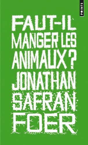 [OCC005744] Faut-il manger les animaux ? - Jonathan Safran Foer (Poche) - Livre d'occasion