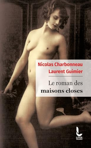 [OCC005746] Le roman des maisons closes - Nicolas Charbonneau, Laurent Guimier (Poche) - Livre d'occasion