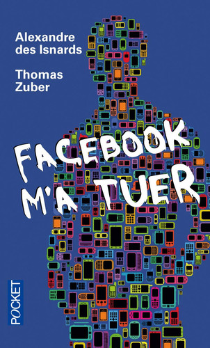 [OCC005792] Facebook m'a tuer - Alexandre Des Isnards, Thomas Zuber (Poche) - Livre d'occasion