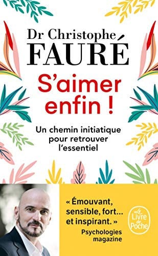 [OCC005795] S'aimer enfin ! Un chemin initiatique pour retrouver l'essentiel - Christophe Fauré (Poche) - Livre d'occasion